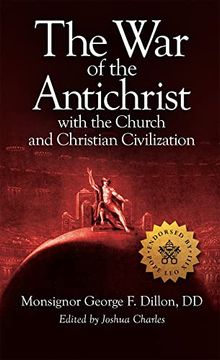 portada The War of the Antichrist with the Church and Christian Civilization (in English)