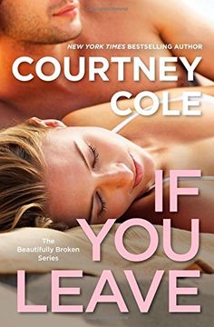 portada If You Leave: The Beautifully Broken Series: Book 2