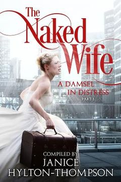 portada The Naked Wife: A Damsel in Distress (en Inglés)