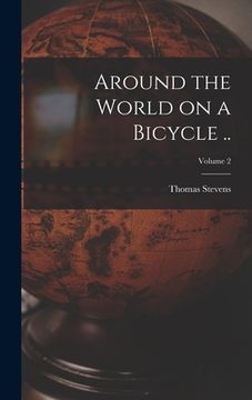 portada Around the World on a Bicycle ..; Volume 2 (en Inglés)
