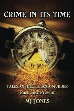 portada Crime In Its Time: Tales of Deceit and Murder Past and Present (in English)
