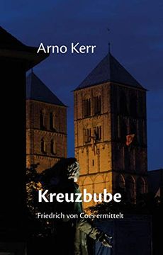 portada Kreuzbube: Friedrich von Coes Erster Fall (en Alemán)