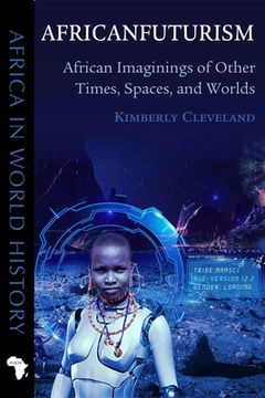 portada Africanfuturism: African Imaginings of Other Times, Spaces, and Worlds (in English)
