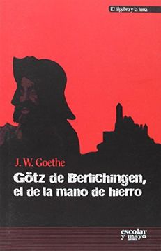 Götz de Berlichingen, el de la Mano de Hierro
