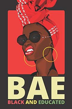 portada Bae Black and Educated: Natural Afro Melanin Queen Record & Monitor Blood Pressure at Home. 6x9 Inches 100 Pages log Book Daily Readings, Comment Notes. Black Afro Queen, Melanin Girl 