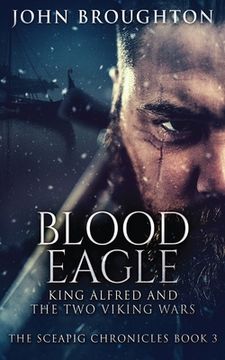 portada Blood Eagle: King Alfred and the Two Viking Wars (in English)