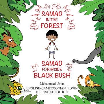 portada Samad in the Forest: English-Cameroonian Pidgen Bilingual Edition (en Inglés)