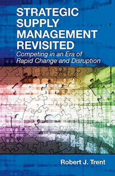portada Strategic Supply Management Revisited: Competing in an Era of Rapid Change and Disruption (en Inglés)