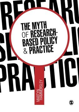 portada The Myth of Research-Based Policy and Practice