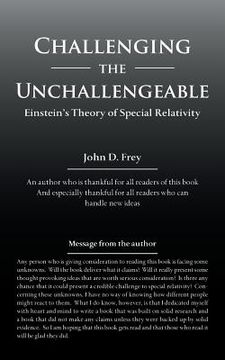 portada Challenging the Unchallengeable: Einstein'S Theory of Special Relativity (in English)
