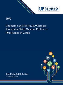 portada Endocrine and Molecular Changes Associated With Ovarian Follicular Dominance in Cattle (en Inglés)