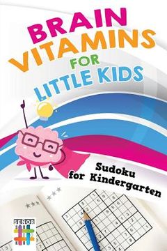 portada Brain Vitamins for Little Kids Sudoku for Kindergarten