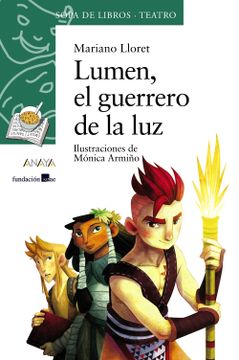 portada Lumen, el Guerrero de la luz (Literatura Infantil (6-11 Años) - Sopa de Libros (Teatro))