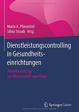 portada Dienstleistungscontrolling in Gesundheitseinrichtungen: Aktuelle Beiträge aus Wissenschaft und Praxis (en Alemán)