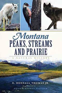 portada Montana Peaks, Streams and Prairie: A Natural History (en Inglés)