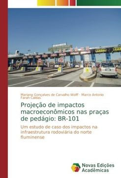 portada Projeção de impactos macroeconômicos nas praças de pedágio: BR-101: Um estudo de caso dos impactos na infraestrutura rodoviária do norte fluminense