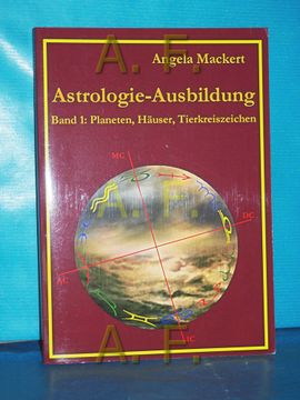 portada Astrologie-Ausbildung, Band 1: Planeten, Häuser, Tierkreiszeichen (en Alemán)