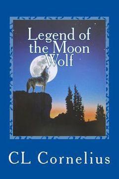 portada legend of the Moon Wolf: A Children's Campfire Story (en Inglés)