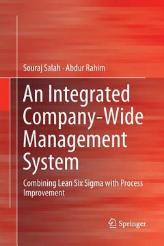 portada An Integrated Company-Wide Management System: Combining Lean Six SIGMA with Process Improvement (en Inglés)