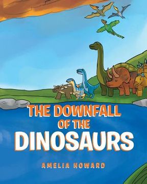 portada The Downfall of the Dinosaurs (en Inglés)