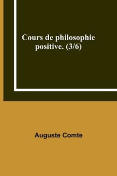portada Cours de philosophie positive. (3/6) (en Francés)