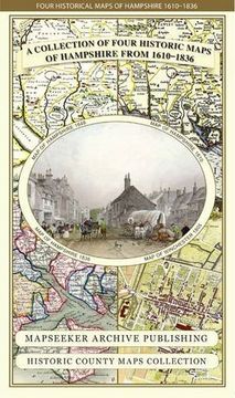 portada Collection of Four Historic Maps of Hampshire From 1610-1836 (Historic Counties Maps Collection) 