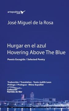 portada Hurgar en el azul / Hovering Above The Blue: Poesía Escogida / Selected Poetry (in Spanish)