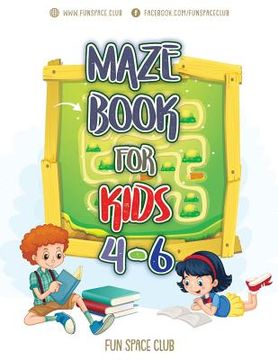 portada Maze Books for Kids 4-6: Amazing Maze for Kids Activity Books Ages 4-6 (en Inglés)