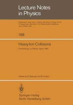 portada heavy-ion collisions: proceedings of the international summer school held in la rabida (huelva), spain, june 7-18, 1982