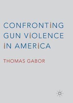 portada Confronting Gun Violence in America (en Inglés)