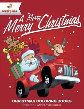 portada A Merry Merry Christmas - Christmas Coloring Books Children's Christmas Books (in English)