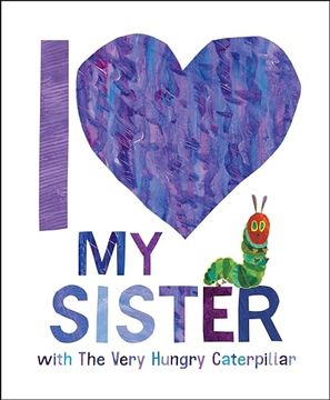 portada I Love my Sister With the Very Hungry Caterpillar [Hardcover ] (in English)