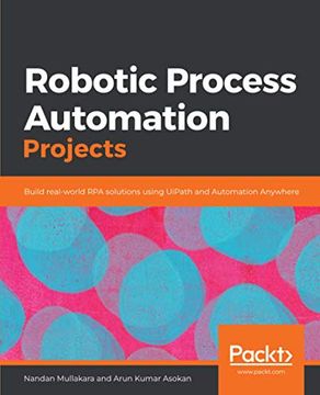 portada Robotic Process Automation Projects: Build Real-World rpa Solutions Using Uipath and Automation Anywhere (in English)