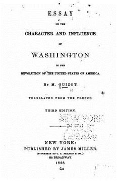 portada Essay on the Character and Influence of Washington in the Revolution of the United States of America (in English)