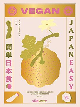 portada Japan Easy Vegan: Klassische & Moderne Vegane Japanische Rezepte (in German)