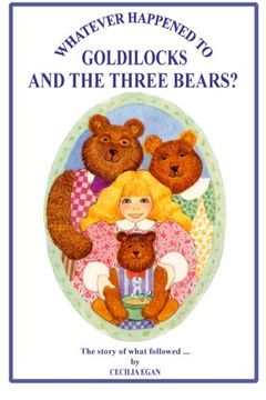portada Whatever Happened to Goldilocks and The Three Bears?: Volume 1 (The ‘Fairytale Sequels’ Series)