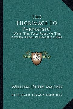 portada the pilgrimage to parnassus: with the two parts of the return from parnassus (1886)