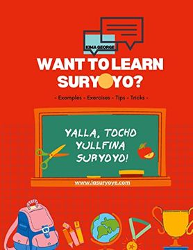 portada Want to Learn Suryoyo? - as itâ s Spoken by Examples and Practices (en Inglés)