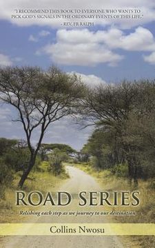 portada Road Series: Relishing Each Step as We Journey to Our Destination (en Inglés)