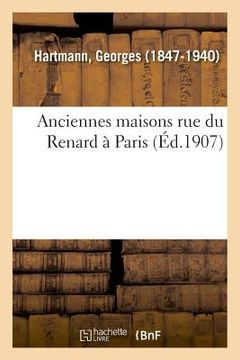 portada Anciennes Maisons Rue Du Renard À Paris (en Francés)