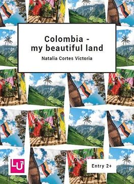 portada Colombia - my Beautiful Land (Literacy for Active Citizenship Series) 