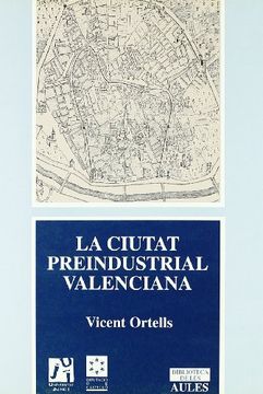 portada La ciutat preindustrial valenciana (Biblioteca de les Aules)