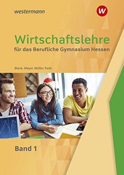 portada Wirtschaftslehre 1. Schülerband. Für das Berufliche Gymnasium in Hessen (en Alemán)