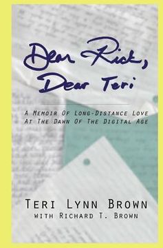 portada Dear Rick, Dear Teri: A Memoir of Long-Distance Love at the Dawn of the Digital Age (en Inglés)