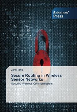 portada Secure Routing in Wireless Sensor Networks: Securing Wireless Communications