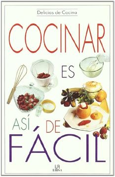 portada Cocinar Es Asi de Facil (Delicias De Cocina / Cooking Delights)