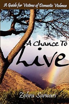 portada a chance to live: a guide for victims of domestic violence (in English)