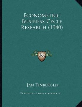 portada econometric business cycle research (1940) (in English)