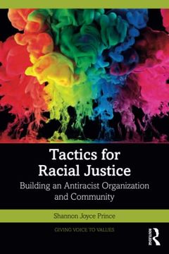 portada Tactics for Racial Justice: Building an Antiracist Organization and Community (Giving Voice to Values) (en Inglés)