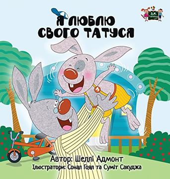 portada I Love My Dad: Ukrainian Edition (Ukrainian Bedtime Collection)